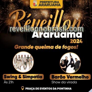Araruama Réveillon 2024 na Região dos Lagos : queima de fogos e shows de Barão Vermelho e Swing & Simpatia na virada de ano
