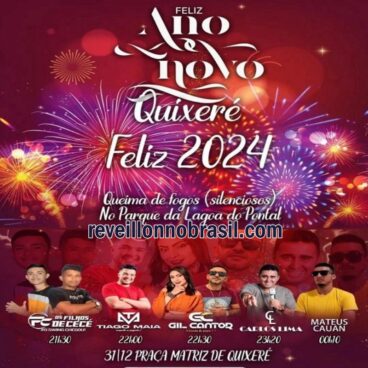 Quixeré Réveillon 2024 no Ceará : shows na Praça da Matriz e queima de fogos no Parque da Lagoa do Pontal